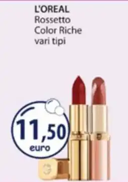 Acqua & Sapone L'OREAL Rossetto Color Riche offerta