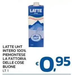 Ok Market Latte UHT intero 100% piemontese la fattoria delle cose buone offerta