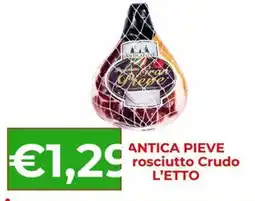 Supermercati Pasquale Prisco Antica Pieve rosciutto Crudo offerta