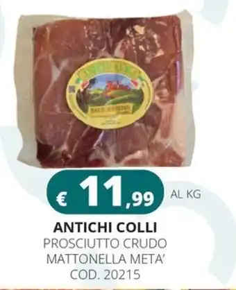 Antichi Colli Prosciutto Crudo Mattonella Meta'