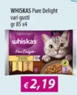 Acqua & Sapone Whiskas Pure Delight offerta