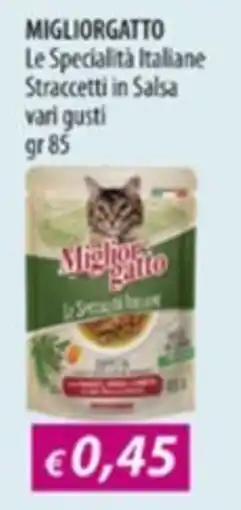 Acqua & Sapone Migliorgatto Le Specialità Italiane Straccetti in Salsa offerta