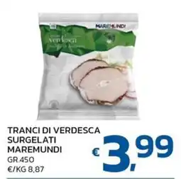 Ok Market Tranci di verdesca surgelati Maremundi offerta