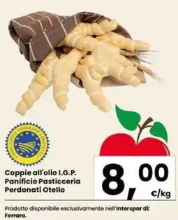 Eurospar Coppie all'olio I.G.P. Panificio Pasticceria Perdonati Otello offerta