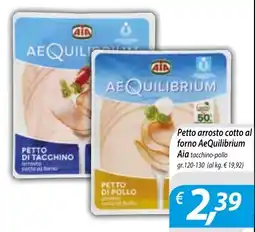 DiMeglio Petto arrosto cotto al forno AeQuilibrium Aia tacchino-pollo offerta