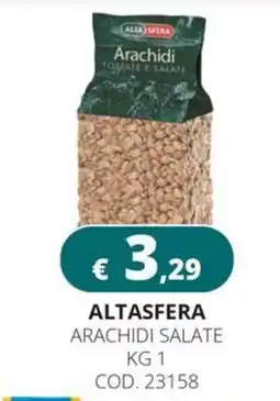 Altasfera Arachidi salate Alta Sfera offerta
