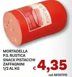 Vivo Supermercati Mortadella P.S. Rustica Snack Pistacchi Zaffagnini offerta