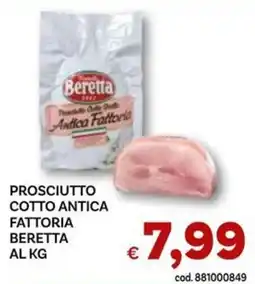 Vivo Supermercati Prosciutto cotto Antica Fattoria Beretta offerta