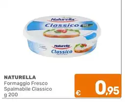 C+C Cash and Carry Naturella Formaggio Fresco Spalmabile Classico offerta