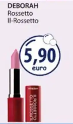 Acqua & Sapone Deborah Il-Rossetto offerta