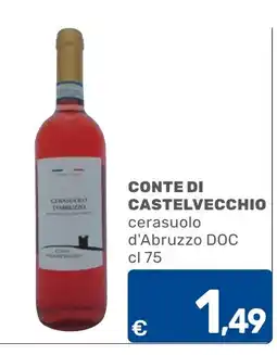 C+C Cash and Carry Conte di Castelvecchio cerasuolo d'Abruzzo DOC offerta