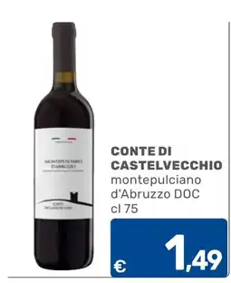 C+C Cash and Carry Conte di Castelvecchio montepulciano d'Abruzzo DOC offerta