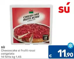 C+C Cash and Carry Sù Cheesecake ai frutti rossi offerta