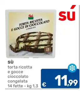 C+C Cash and Carry Sù torta ricotta e gocce cioccolato congelata offerta
