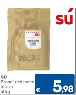 ARCA C+C cash and carry Sù Prosciutto cotto intero offerta