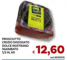 Vivo Supermercati Prosciutto crudo disossato dolce nostrano sgambato offerta