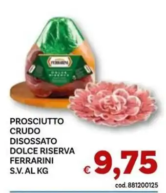 Prosciutto crudo disossato dolce riserva Ferrarini