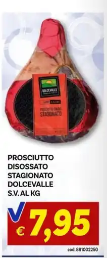 Vivo Supermercati Prosciutto disossato stagionato Dolcevalle offerta