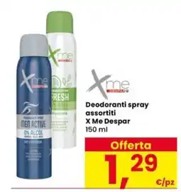 Eurospar Deodoranti spray assortiti X Me Despar offerta