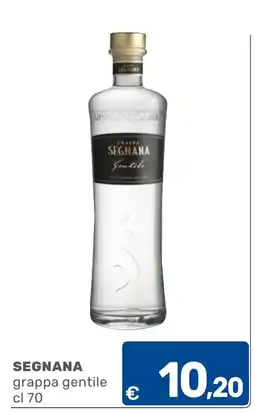 C+C Cash and Carry Segnana grappa gentile offerta