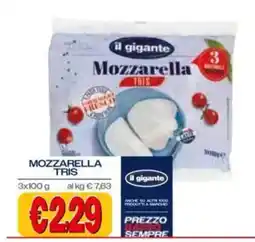 Il Gigante Mozzarella Tris il gigante offerta