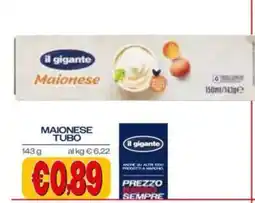 Il Gigante Maionese tubo il gigante offerta