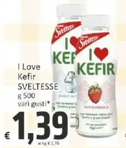 Paghi Poco I Love Kefir Sveltesse offerta