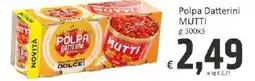 Paghi Poco Polpa Datterini Mutti offerta