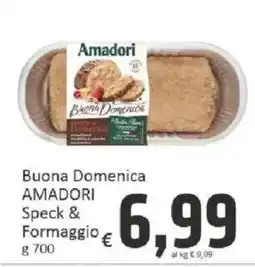 Paghi Poco Buona Domenica AMADORI Speck & Formaggio offerta