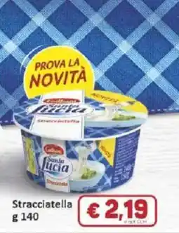 Paghi Poco Stracciatella Santa Lucia offerta