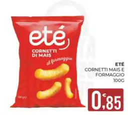 Eté Eté cornetti mais e formaggio offerta