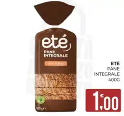 Eté Ete pane integrale offerta
