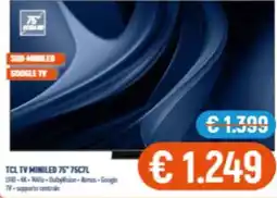 Vantaggi Sottocasa TCL TV MINILED 75" 75C7L offerta
