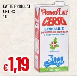 Famila Superstore Latte U.H.T. parzialmente scremato PrimoLat CERRI offerta