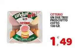 Premium Supermercati Citterio un due tris! prosciutto cotto offerta