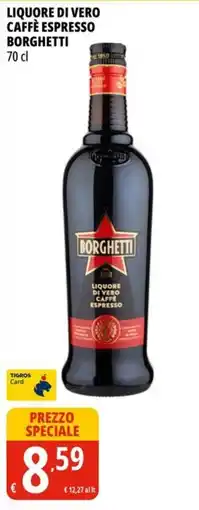 Tigros Liquore di vero caffè espresso Borghetti offerta
