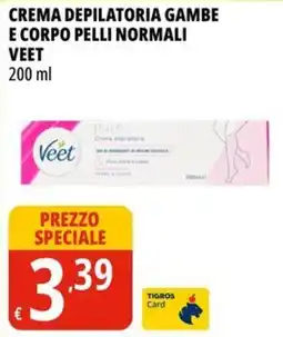 Tigros Crema depilatoria gambe e corpo pelli normali Veet offerta