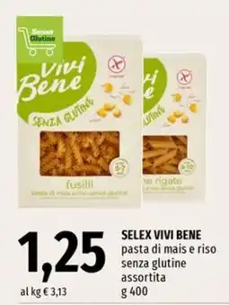 Famila Market SELEX VIVI BENE pasta di mais e riso senza glutine assortita offerta