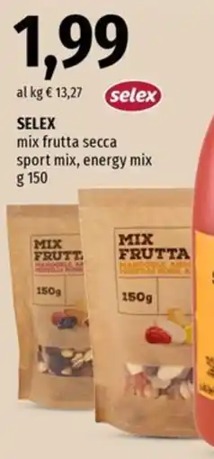 Famila Market Selex mix frutta secca offerta
