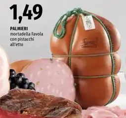 Famila Market Palmieri mortadella Favola con pistacchi offerta