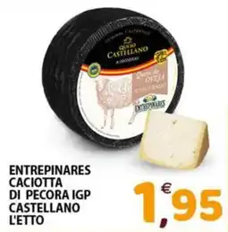 Mio Market Entrepinares caciotta di pecora IGP Castellano offerta