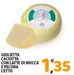 Mio Market Giulietta caciotta con latte di mucca e pecora offerta