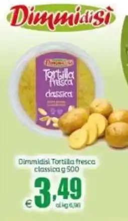Elite Dimmidisi Tortilla fresca classica offerta
