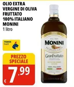 Tigros Olio extra vergine di oliva fruttato Monini offerta