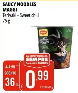 Tigros Saucy Noodles Maggi Teriyaki - Sweet chili offerta