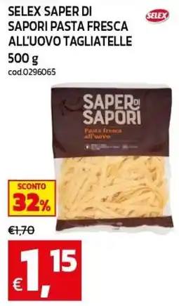 C+C maxigross Selex Saper di Sapori pasta fresca all'uovo tagliatelle offerta