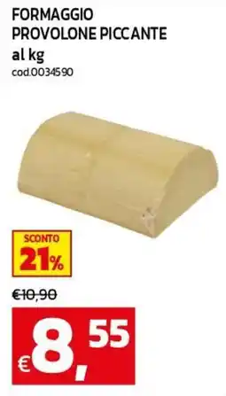 C+C maxigross Formaggio provolone piccante offerta