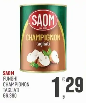 Saom funghi champignon tagliati