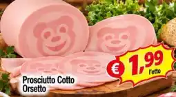 A Casa Mia Prosciutto Cotto Orsetto offerta