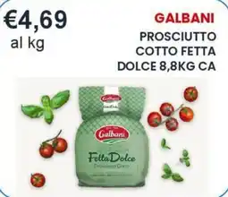 Caramico Galbani Prosciutto Cotto Fetta Dolce offerta